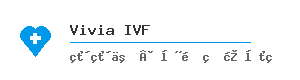 Vivia IVF International Reproductive Medicine Center